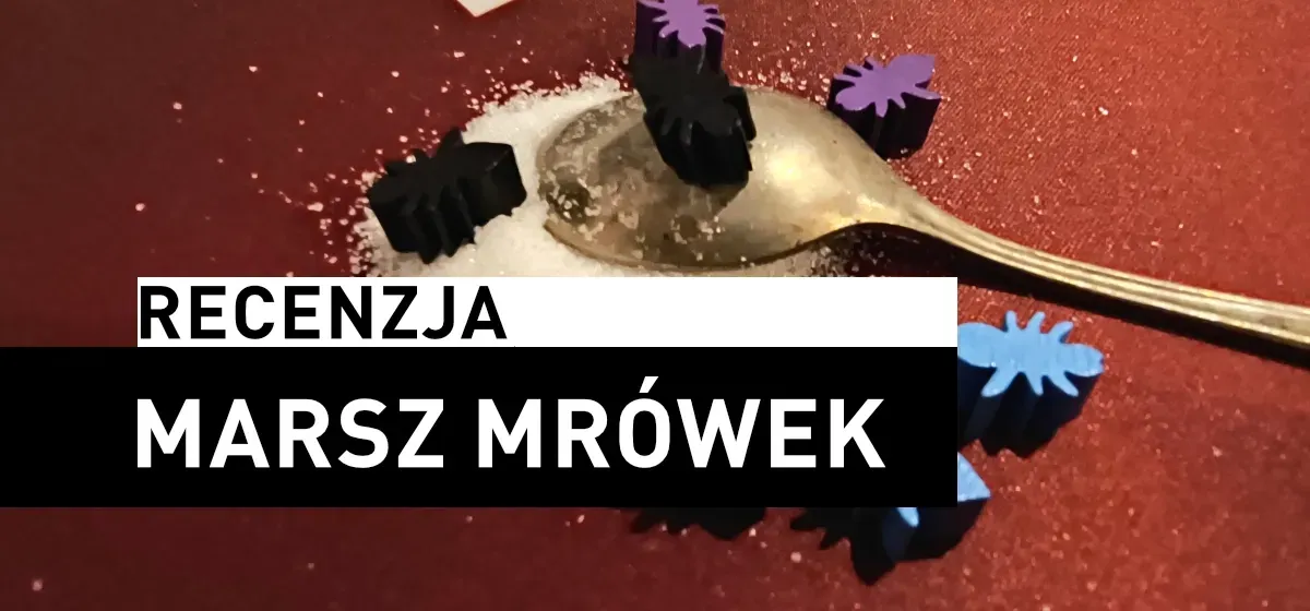 Recenzja: Marsz Mrówek