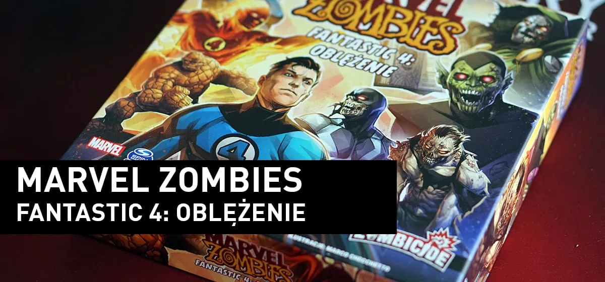 Prezentacja: Marvel Zombies – Fantastic 4 Oblężenie