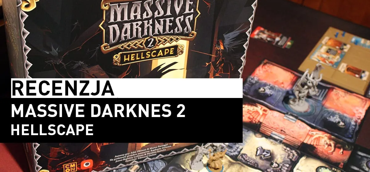 Recenzja: Massive Darkness 2: Hellscape