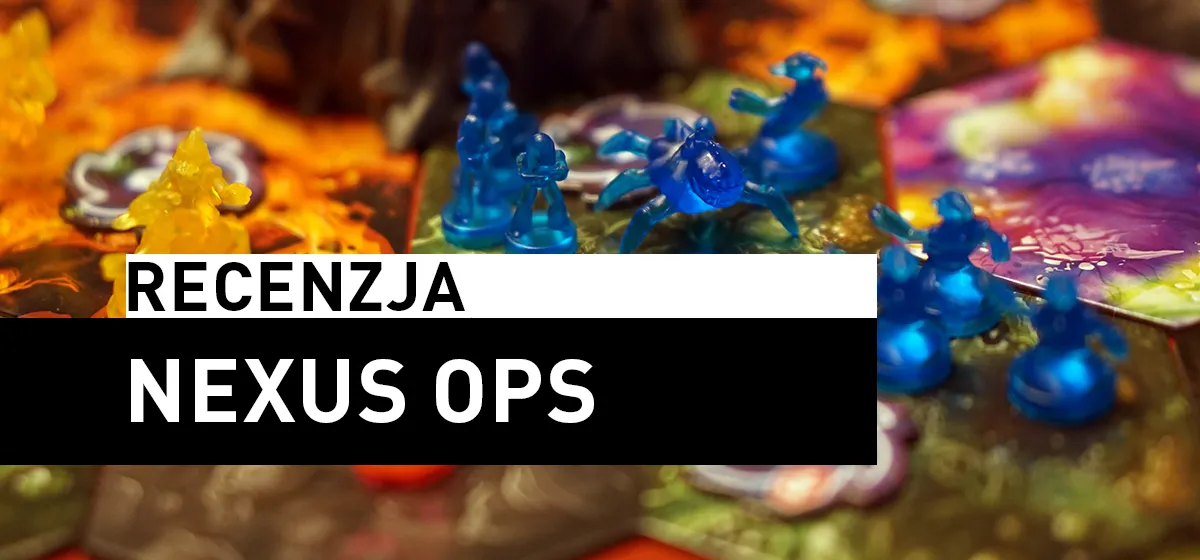 Recenzja: Nexus Ops