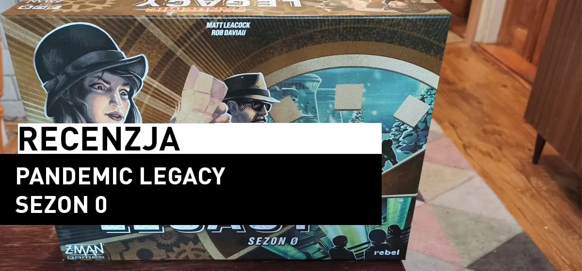 Recenzja: Pandemic Legacy: Sezon 0
