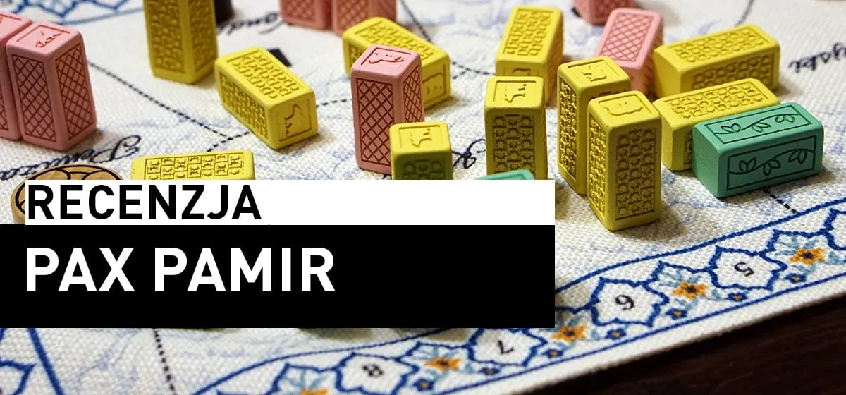 Recenzja: Pax Pamir (druga edycja)