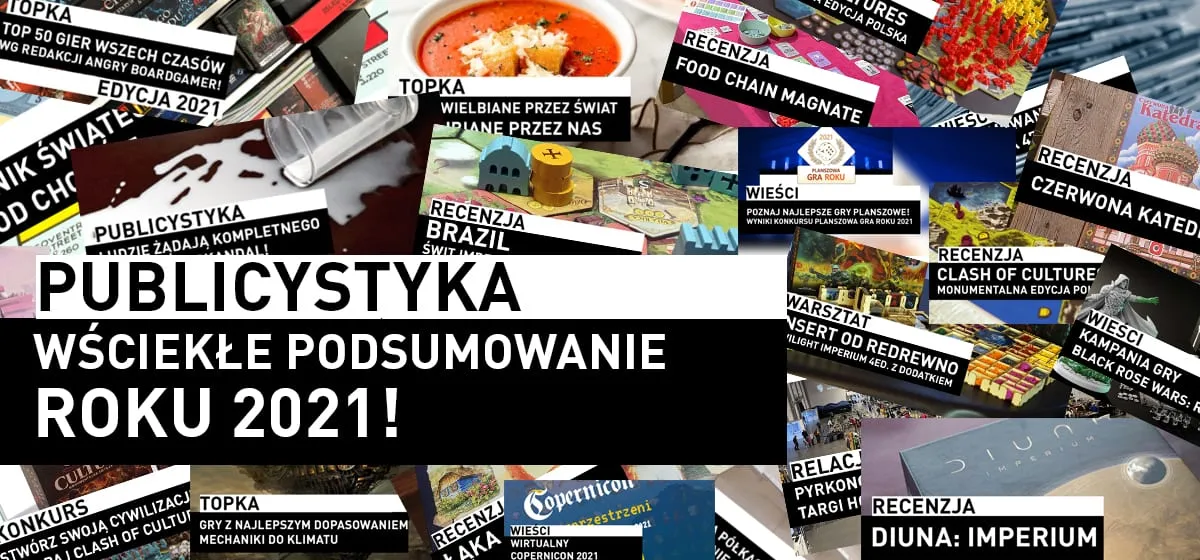 Publicystyka: Wściekłe podsumowanie roku 2021