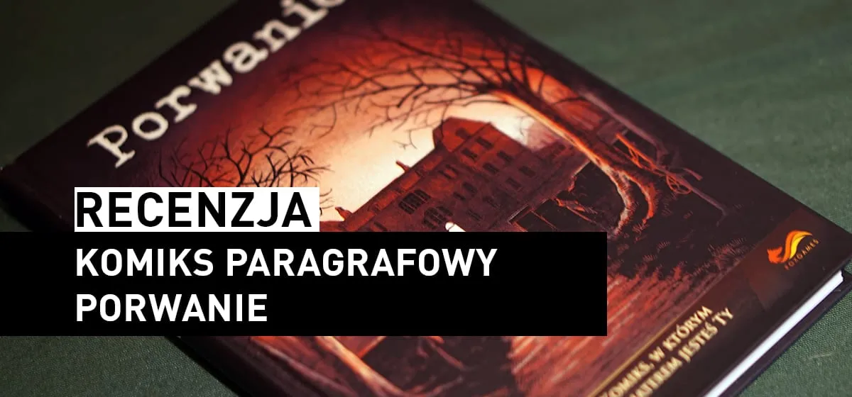 Recenzja: Komiks Paragrafowy — Porwanie