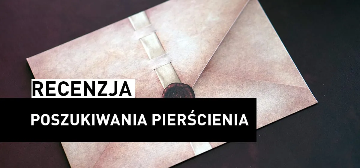 Recenzja: Poszukiwania Pierścienia