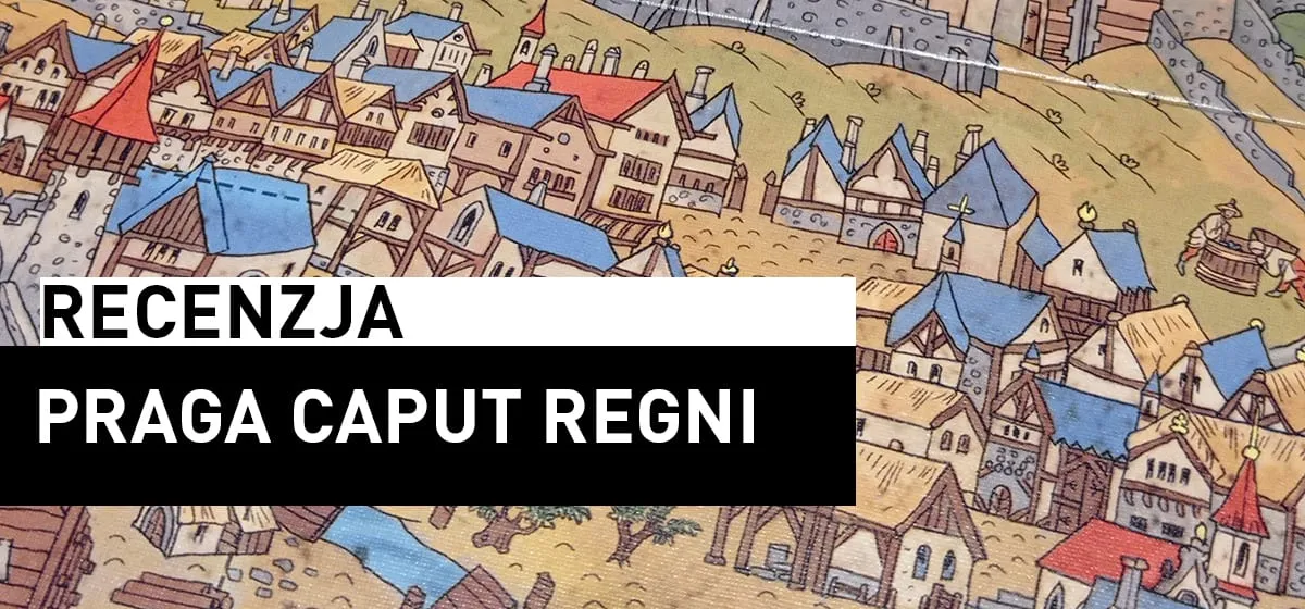 Recenzja: Praga Caput Regni