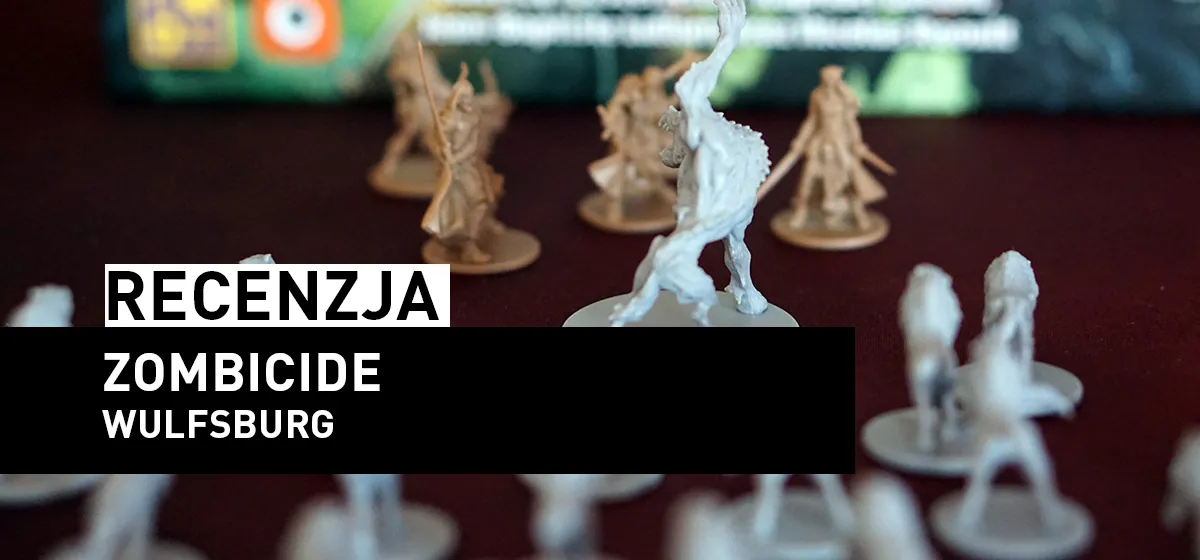 Recenzja: Zombicide: Wulfsburg