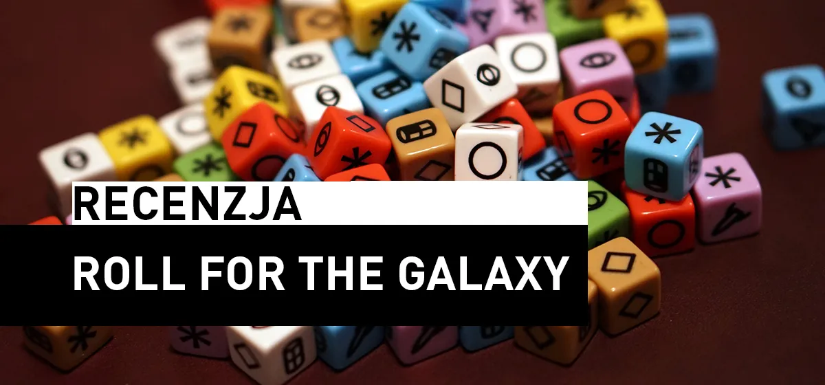 Recenzja: Roll for the Galaxy
