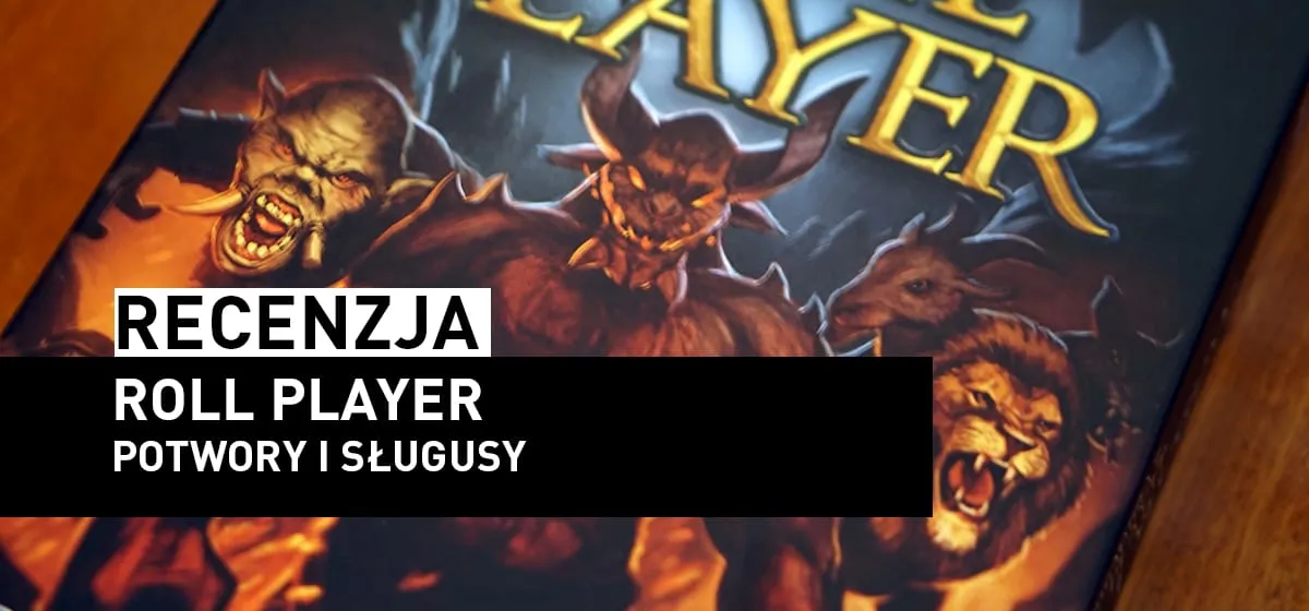 Recenzja: Roll Player: Potwory i Sługusy