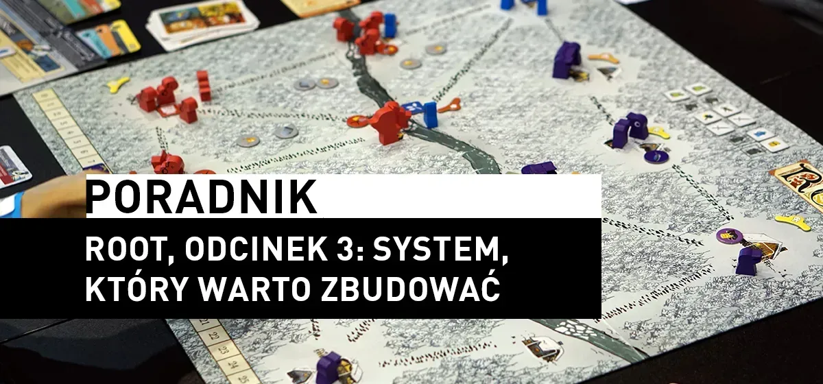 Publicystyka: Root, odcinek 3: System, który warto zbudować