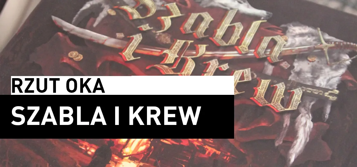 Recenzja: Szabla i Krew
