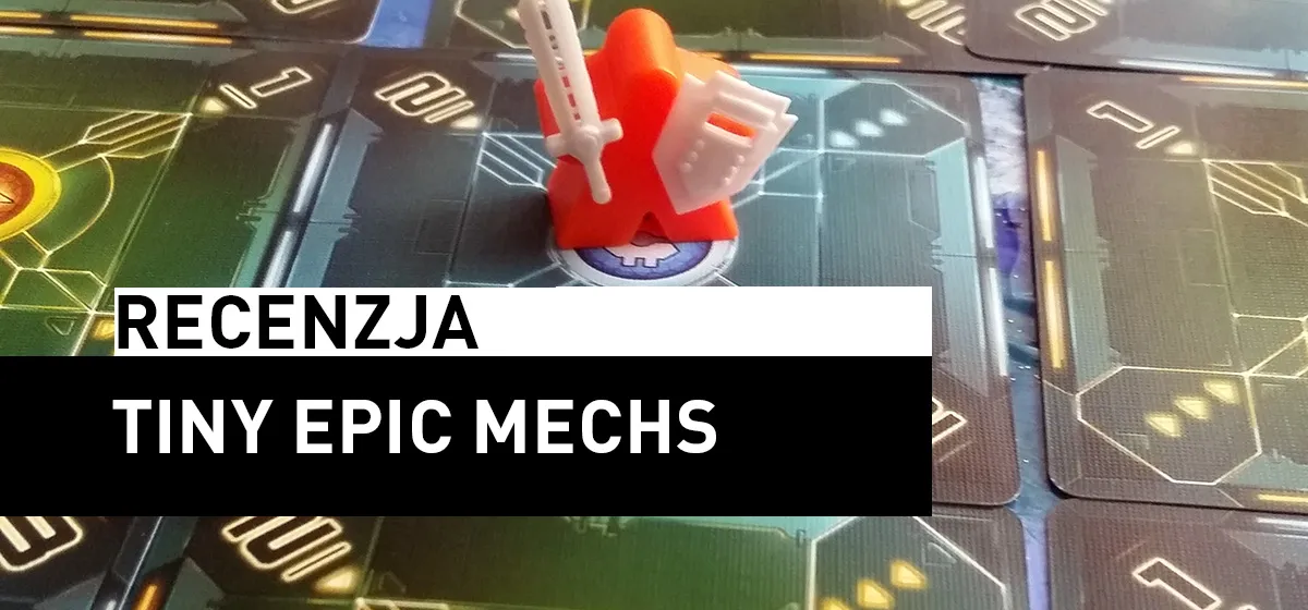 Recenzja: Tiny Epic Mechs