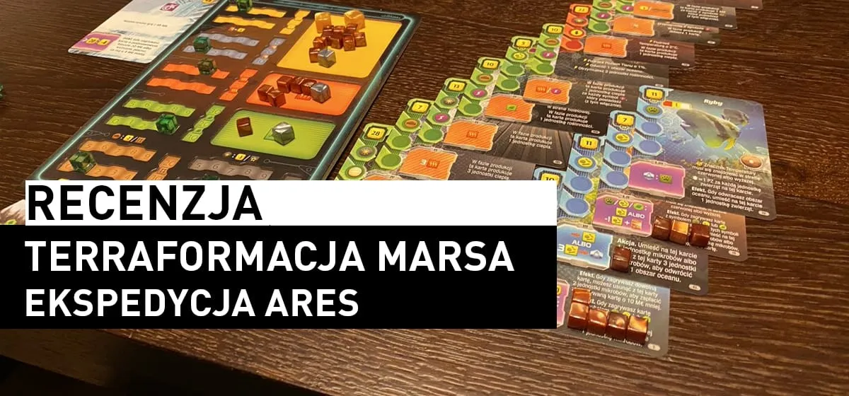 Recenzja: Terraformacja Marsa: Ekspedycja Ares
