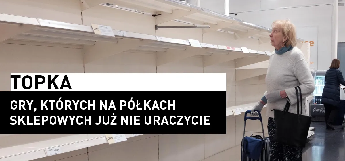 Topka: Najlepsze niedostępne już gry