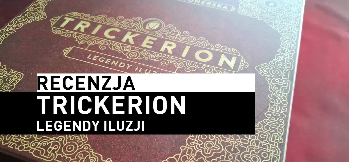 Recenzja: Trickerion: Legendy Iluzji