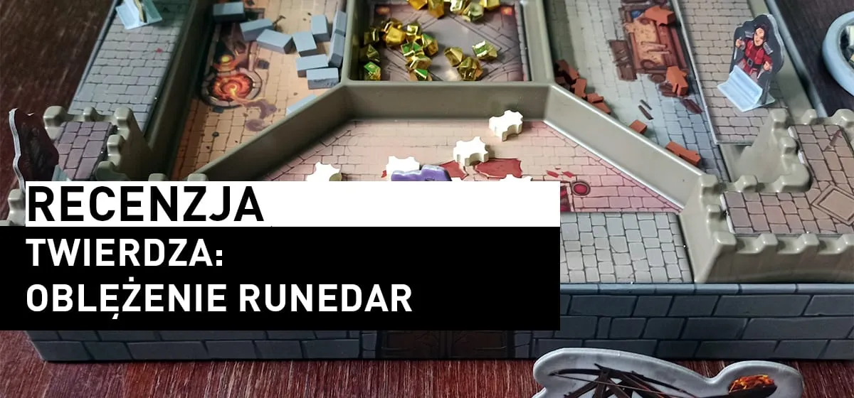 Recenzja: Twierdza: Oblężenie Runedar