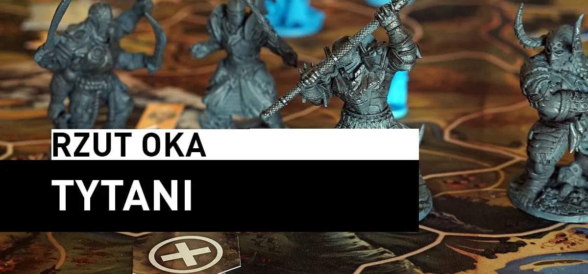 Recenzja: Rzut Oka – Tytani