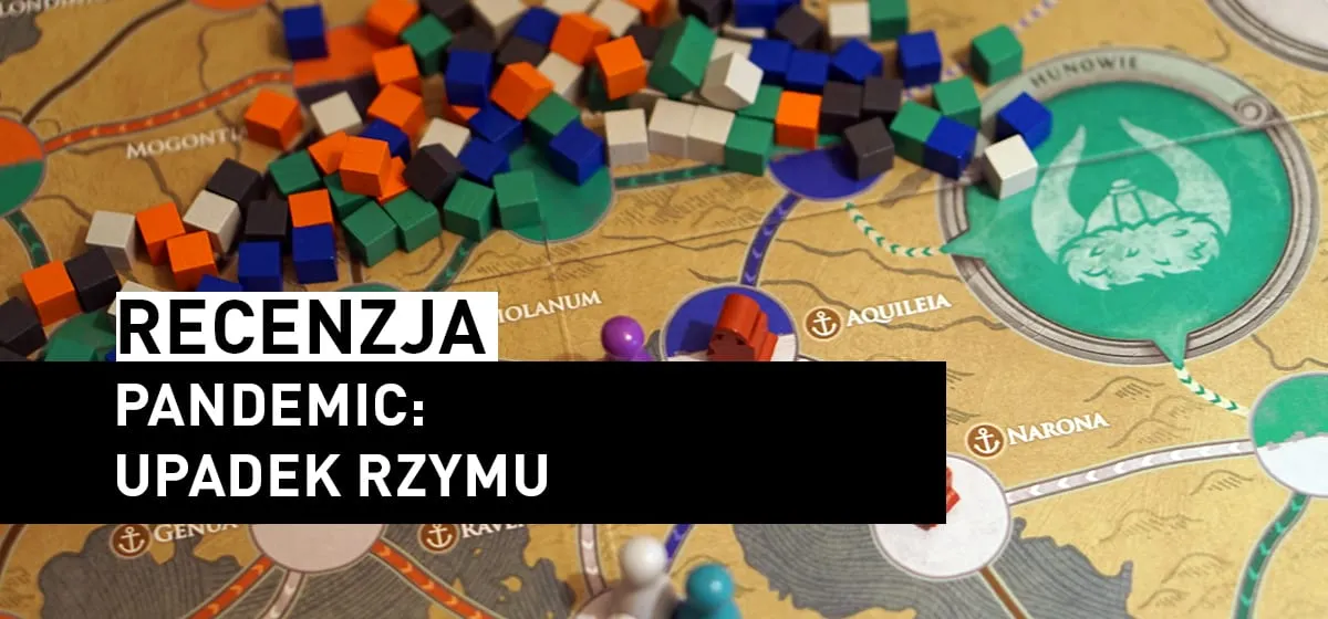 Recenzja: Pandemic: Upadek Rzymu
