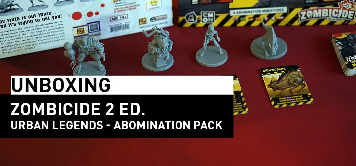 Prezentacja: Unboxing – Zombicide 2 ed. Urban Legends