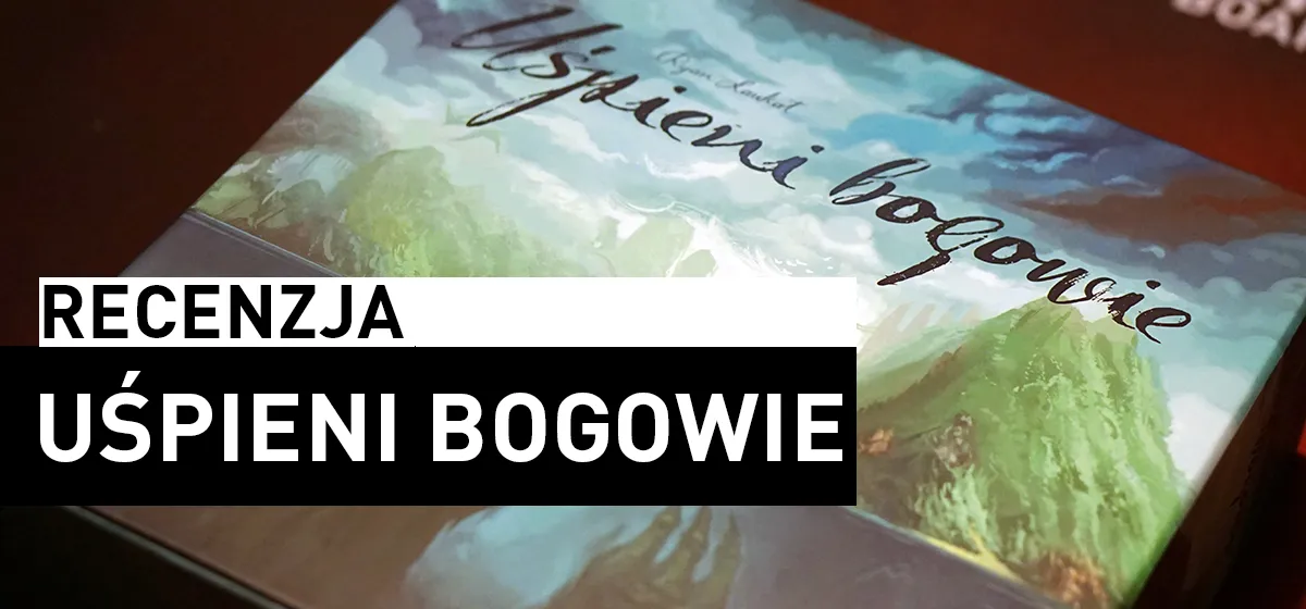 Recenzja: Uśpieni bogowie