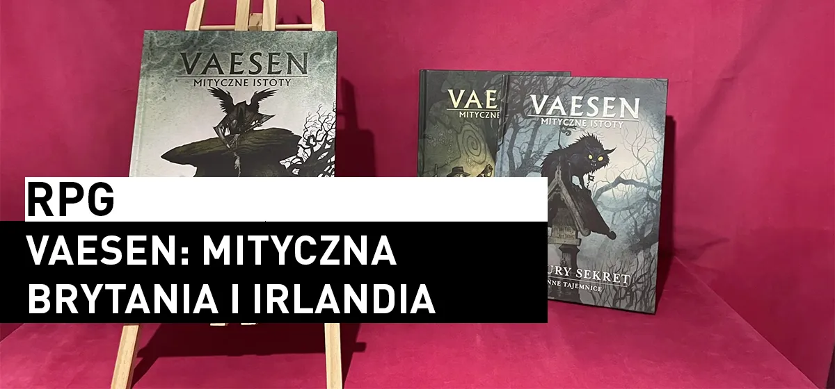 RPG: Vaesen: Mityczna Brytania i Irlandia