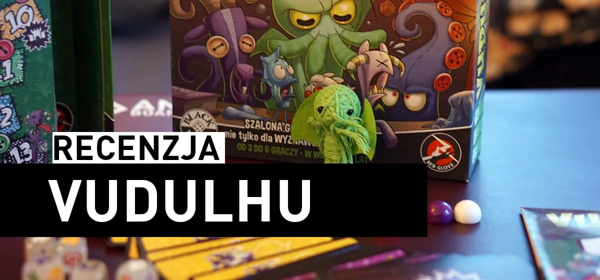 Recenzja: Vudulhu