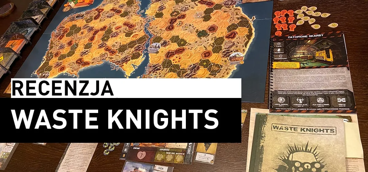 Recenzja: Waste Knights