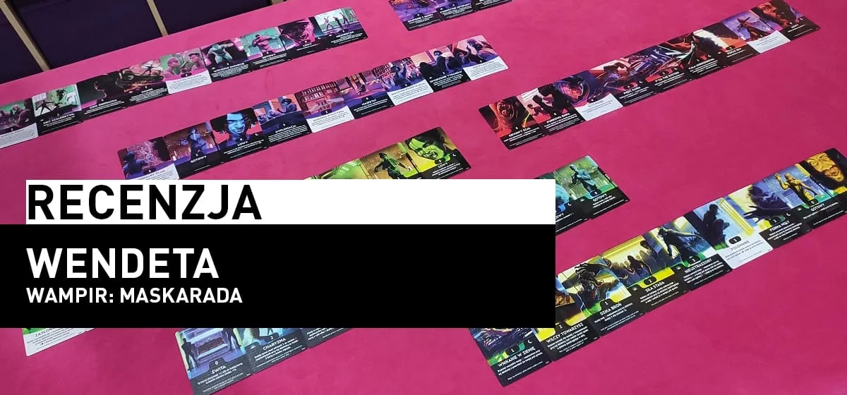 Recenzja: Wampir: Maskarada – Wendeta