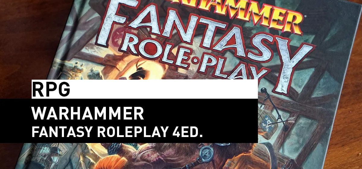 RPG: RPG – Warhammer Fantasy RolePlay 4 ed.
