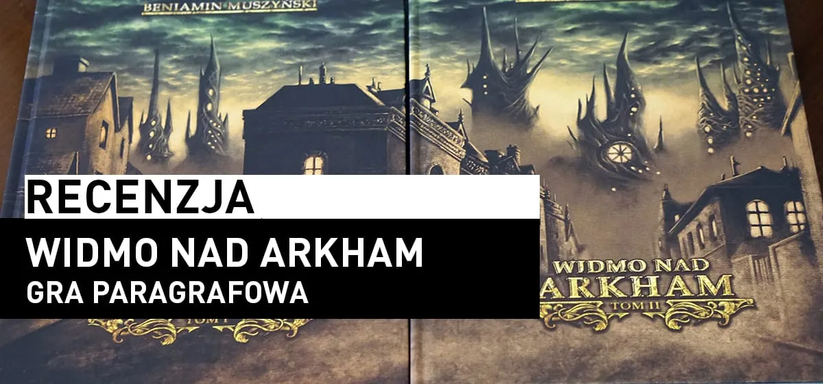 Recenzja: Widmo nad Arkham – gra paragrafowa