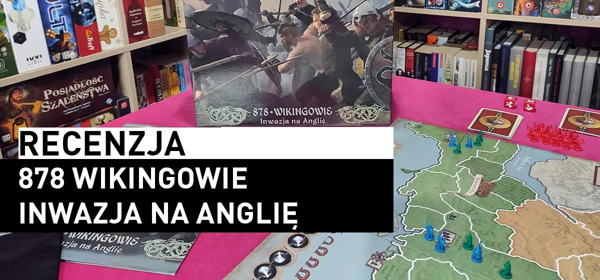 Recenzja: 878 Wikingowie: Inwazja na Anglię