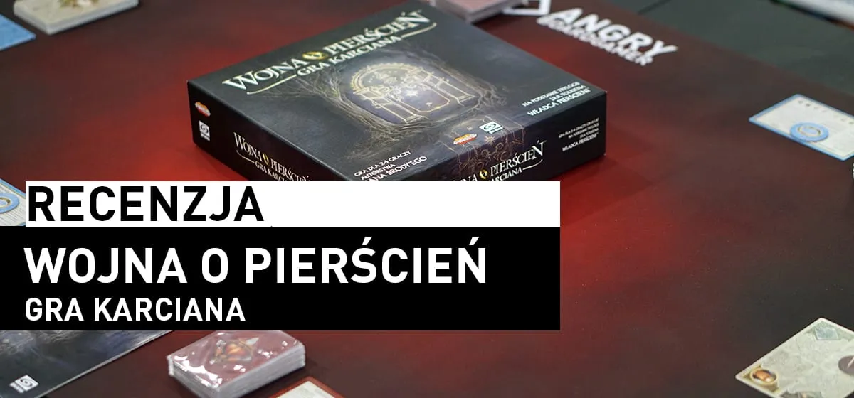 Recenzja: Wojna o Pierścień: Gra Karciana