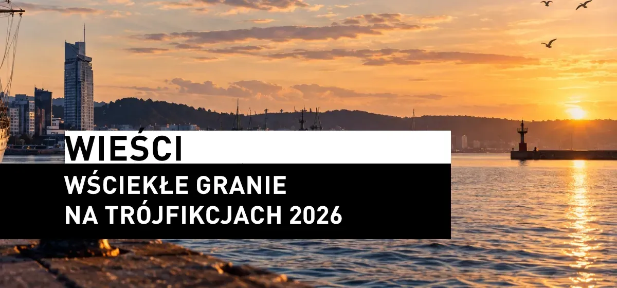Wieści: Wściekłe Granie na Trójfikcjach 2026