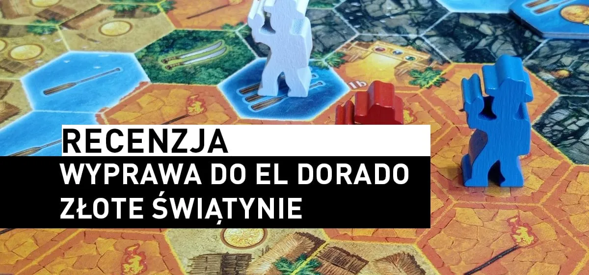 Recenzja: Wyprawa do El Dorado – Złote Świątynie