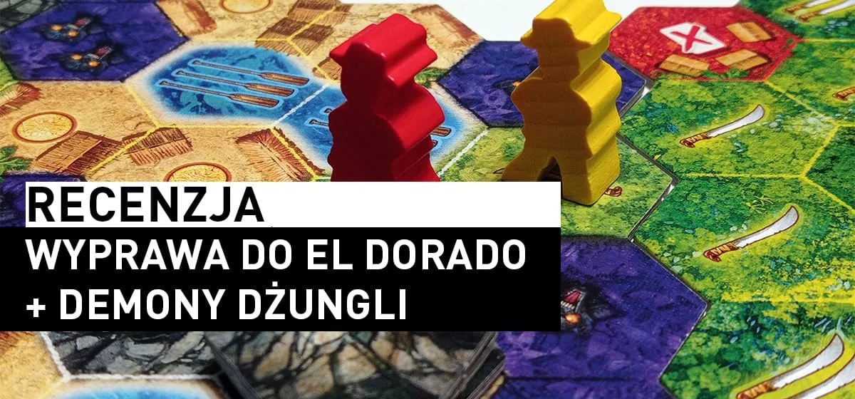 Recenzja: Wyprawa do El Dorado + Demony Dżungli