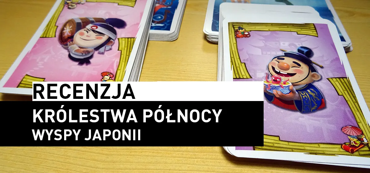 Recenzja: Królestwa Północy: Wyspy Japonii