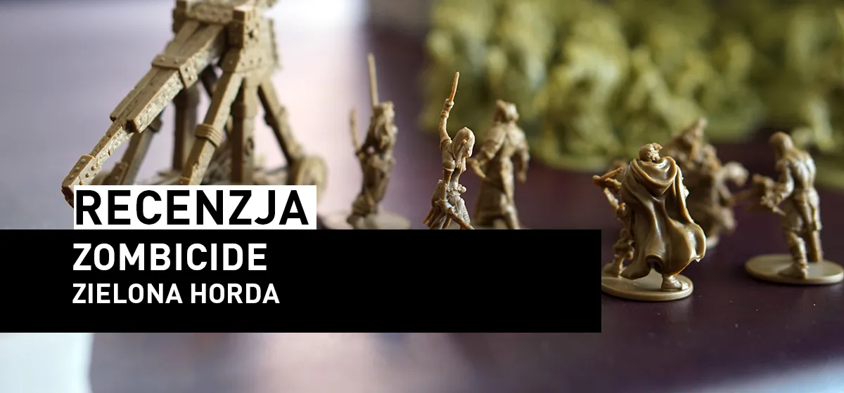 Recenzja: Zombicide: Zielona Horda