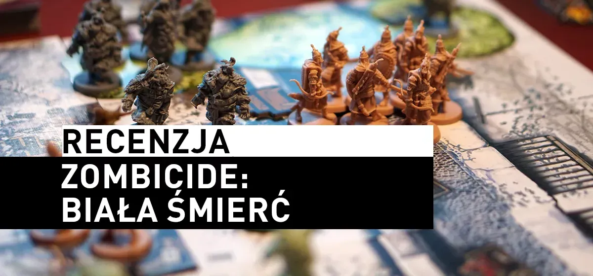 Recenzja: Zombicide: Biała Śmierć