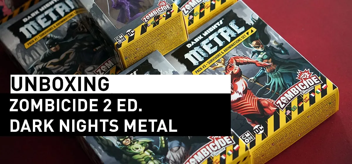 Prezentacja: Unboxing Zombicide 2 ed Dark Nights Metal