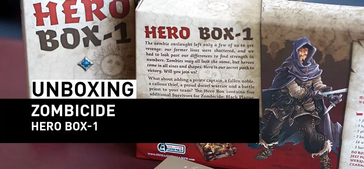 Prezentacja: Unboxing – Zombicide: Hero Box-1