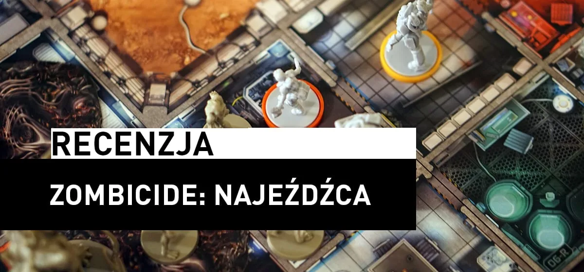 Recenzja: Zombicide: Najeźdźca