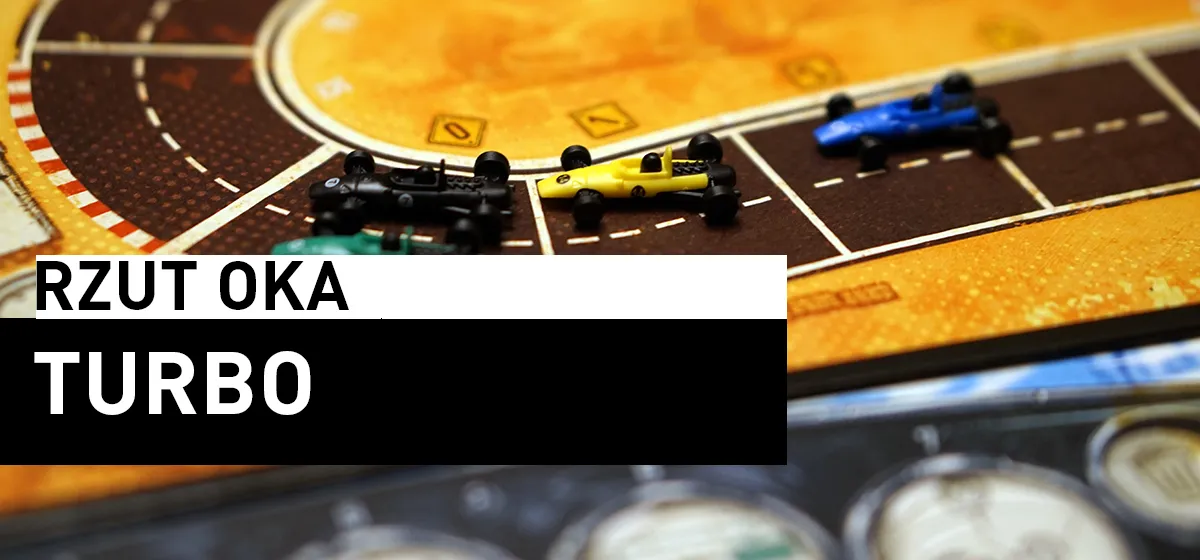 Recenzja: Rzut oka – Turbo