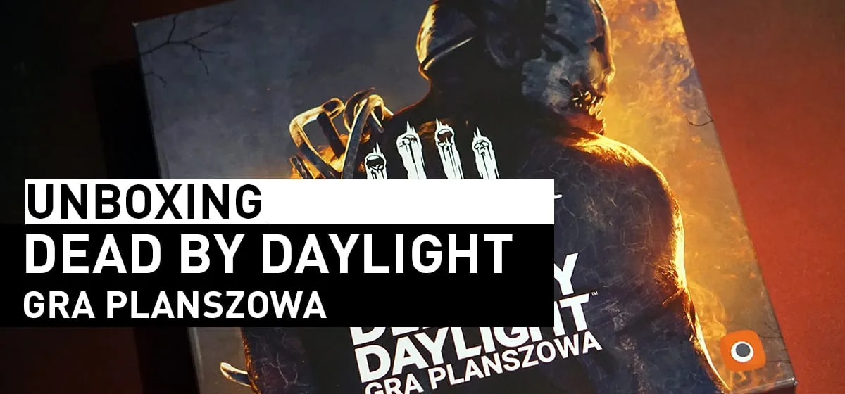 Prezentacja: Unboxing – Dead by Daylight