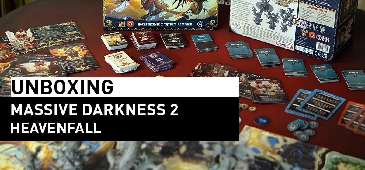 Prezentacja: Unboxing Massive Darkness 2: Heavenfall