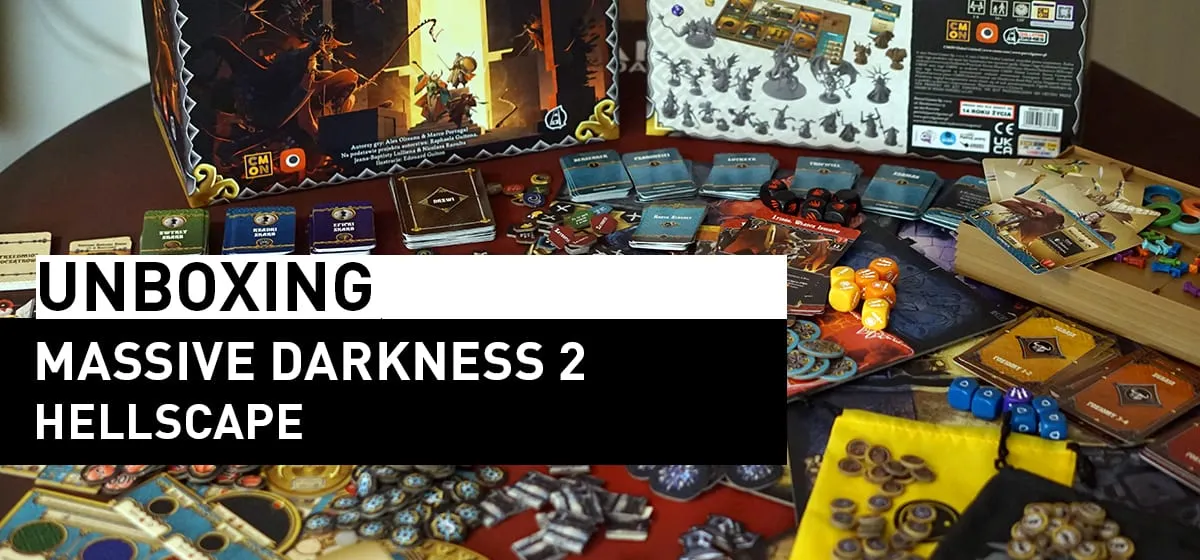 Prezentacja: Unboxing Massive Darkness 2: Hellscape
