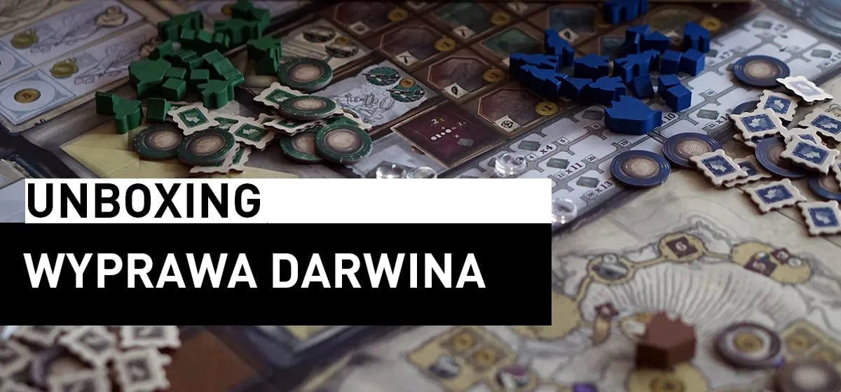 Prezentacja: Unboxing – Wyprawa Darwina